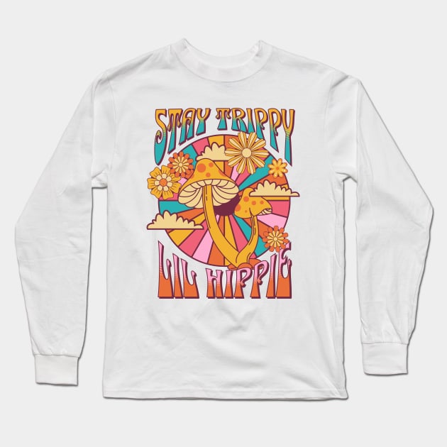Stay trippy lil hippie cool 70s design Long Sleeve T-Shirt by Creativity Apparel